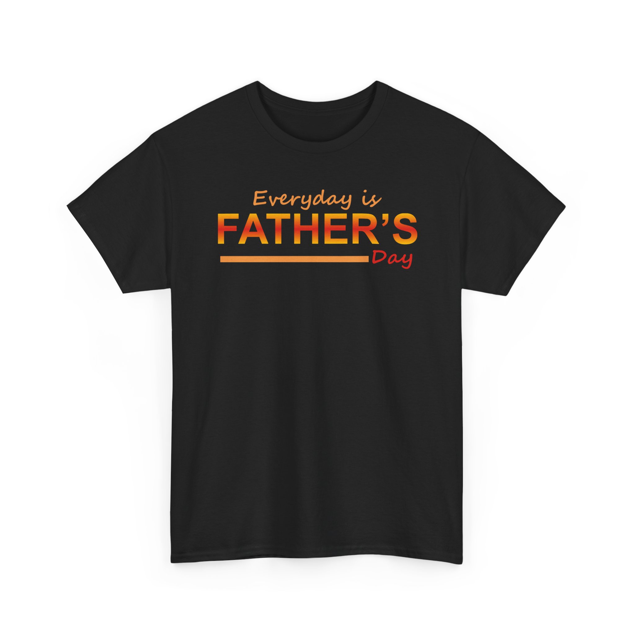 Everyday is Father’s day | Unisex Soft T-Shirt