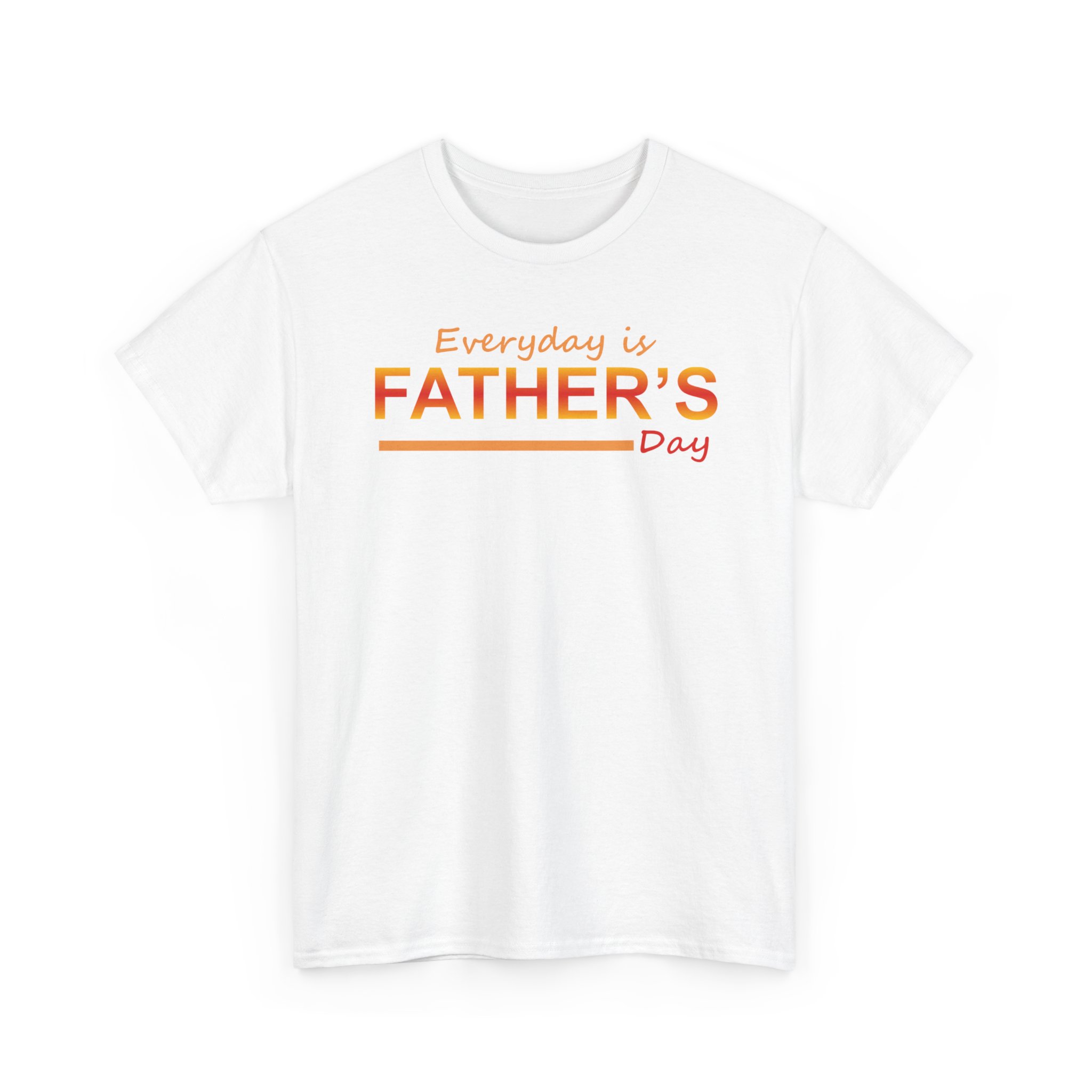 Everyday is Father’s day | Unisex Soft T-Shirt