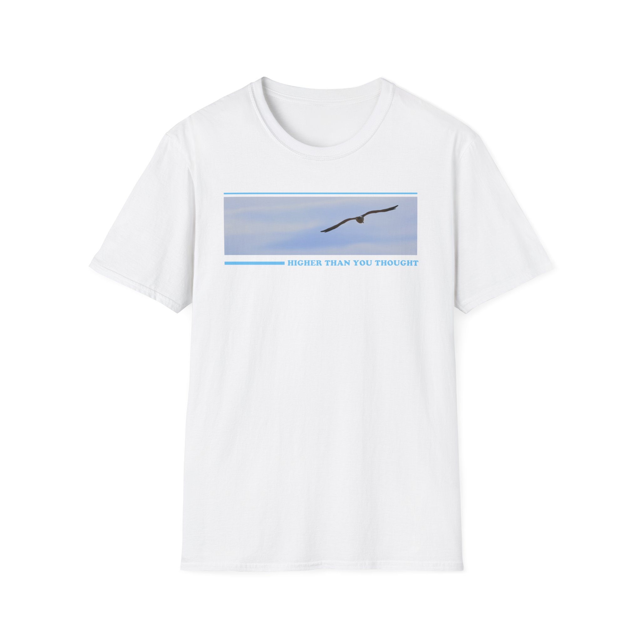 Higher than you thought | Unisex Soft T-Shirt