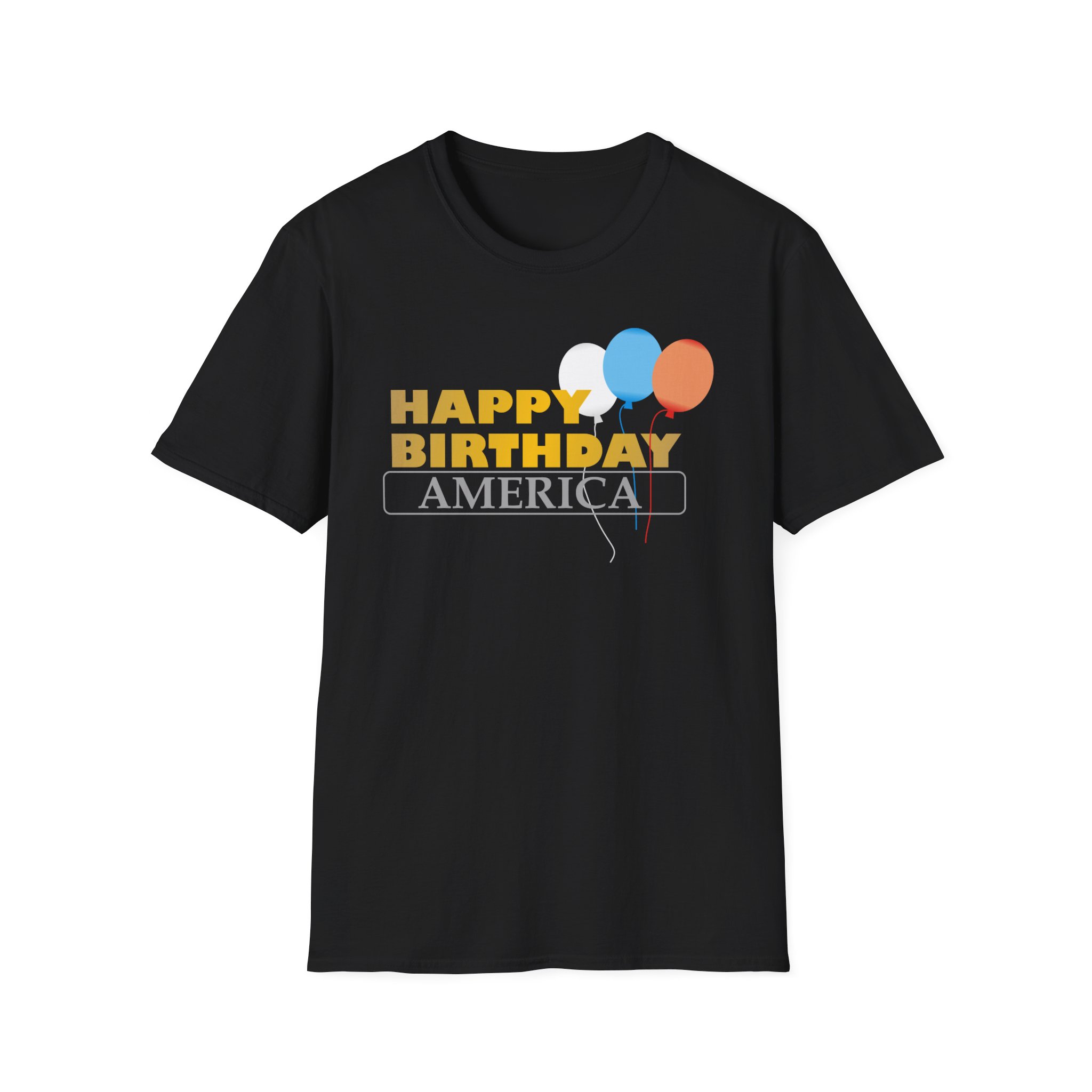 Happy birthday America | USA Independence day | Unisex Soft T-Shirt | DynwayProductions